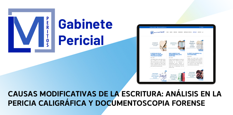 CAUSAS MODIFICATIVAS DE LA ESCRITURA: ANÁLISIS EN LA PERICIA CALIGRÁFICA Y DOCUMENTOSCOPIA FORENSE