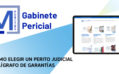 Cómo Elegir un Perito Judicial Calígrafo de Garantías