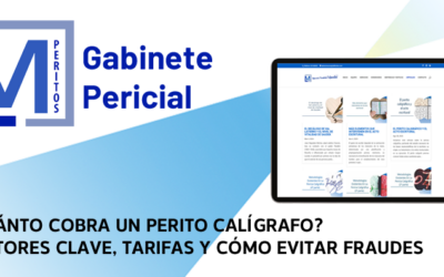 ¿Cuánto cobra un perito calígrafo? Factores clave, tarifas y cómo evitar fraudes